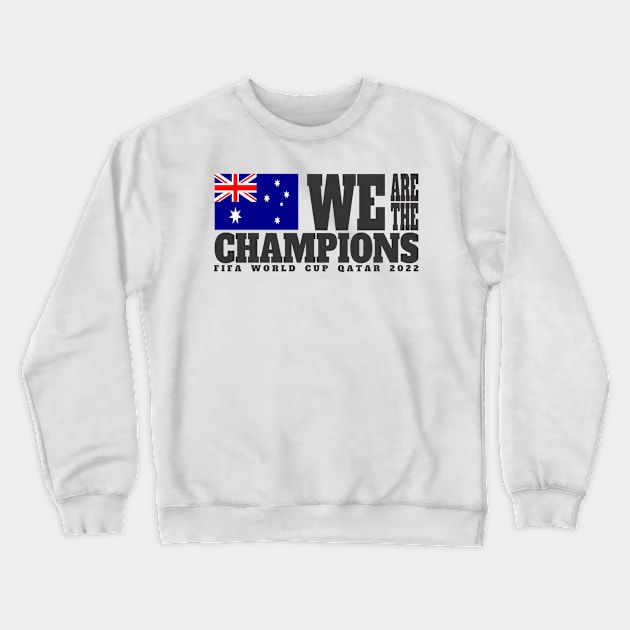 Fifa World Cup Qatar 2022 Champions - Australia - Light Color Edition Crewneck Sweatshirt by felinfelix